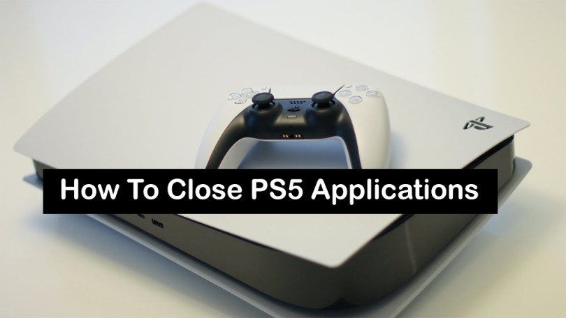 How To Close PS5 Applications
